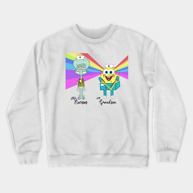 Other nurses ≠ My Grandson! Crewneck Sweatshirt by ambrdsgn